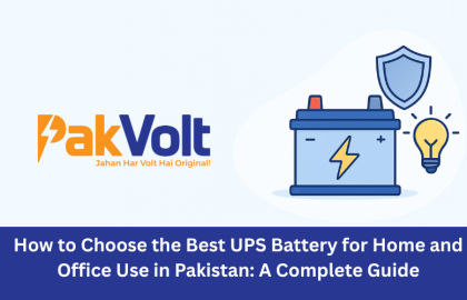 How to Choose the Best UPS Battery for Home and Office Use in Pakistan: A Complete Guide